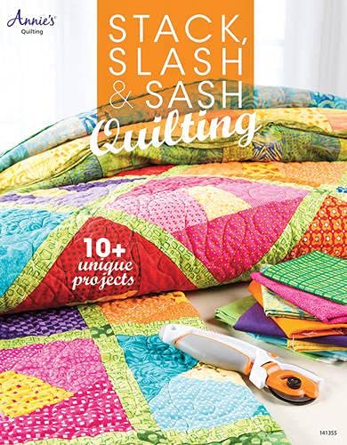 Stack, Slash & Sash Quilting Book